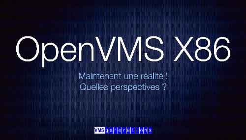 OpenVMS sur x86, maintenant une réalité !