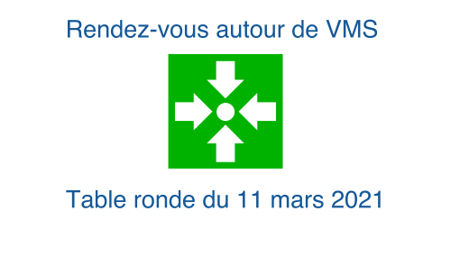 Rendez-vous autour de VMS du 11 mars 2021